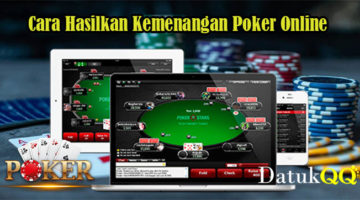 Cara Hasilkan Kemenangan Poker Online